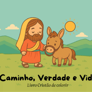 Caminho, Verdade e Vida - Livro Cristão de colorir